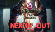 Podcast: Nerdin’ Out Vol 13 – Ep. 168 Bonus Content