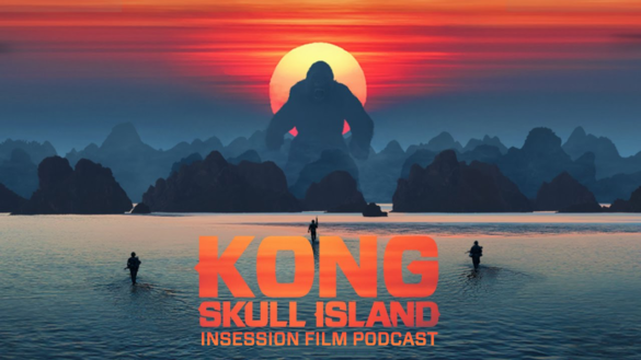 Podcast: Kong: Skull Island / Top 3 Movies – Wear Its Influences / Rome, Open City – Episode 212