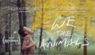 Movie Review: Primitive and tribal, ‘We the Animals’ magically warms the body and soul (#BodyHeat)