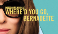 Podcast: Where’d You Go, Bernadette / Top 3 Cate Blanchett Scenes – Episode 339