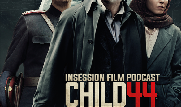 Podcast: Child 44, Top 3 Investigation Movies – Episode 114