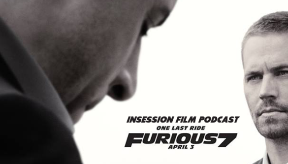 Podcast: Furious 7, Top 3 Absurd Action Scenes – Episode 111