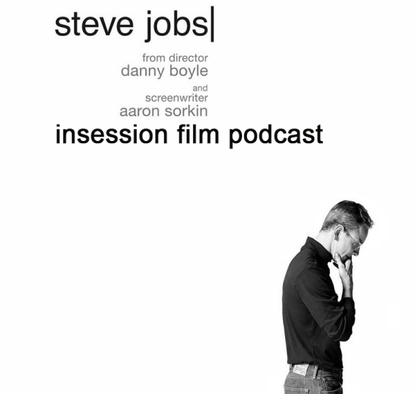 Podcast: Steve Jobs, Top 3 Director/Writer Collaborations – Episode 140