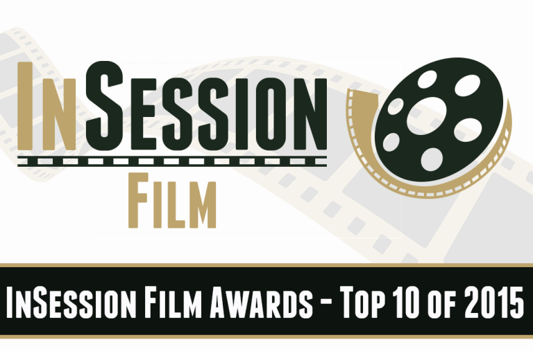 Preview: InSession Film Awards / Top 10 of 2015