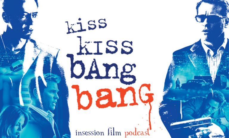 Podcast: Kiss Kiss Bang Bang, Hush – Extra Film