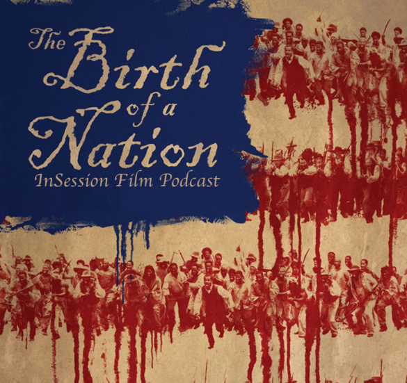 Podcast: The Birth of a Nation, Top 3 Controversial Films, The Prisoner of Azkaban – Episode 190