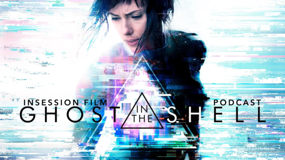 Podcast: Ghost in the Shell (2017), Top 3 Characters from AI Movies, I Vitelloni – Episode 215