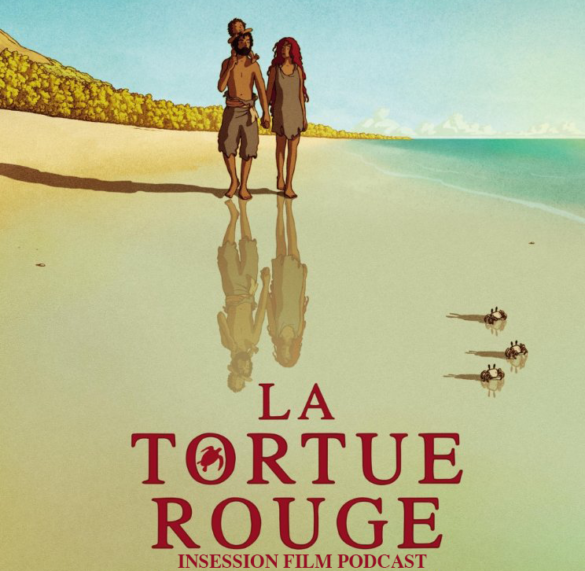 Podcast: Tramps, The Red Turtle – Extra Film