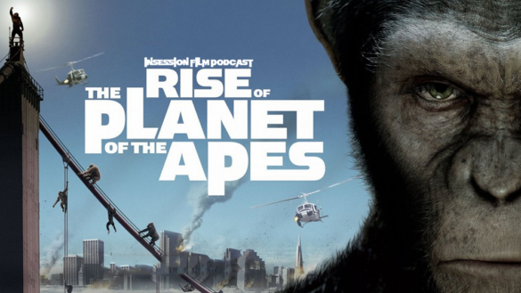 Podcast: Rise of the Planet of the Apes, The Hero – Extra Film