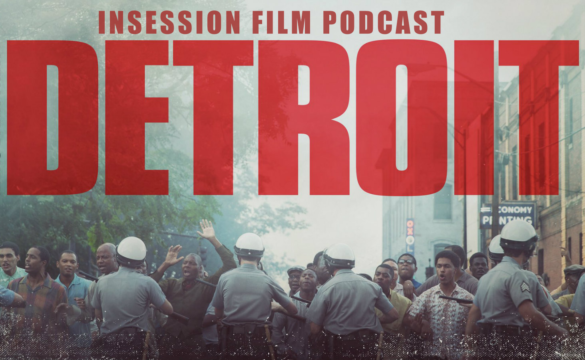 Podcast: Detroit, Top 3 U.S. Historical Event Movies, The Music Room – Episode 233