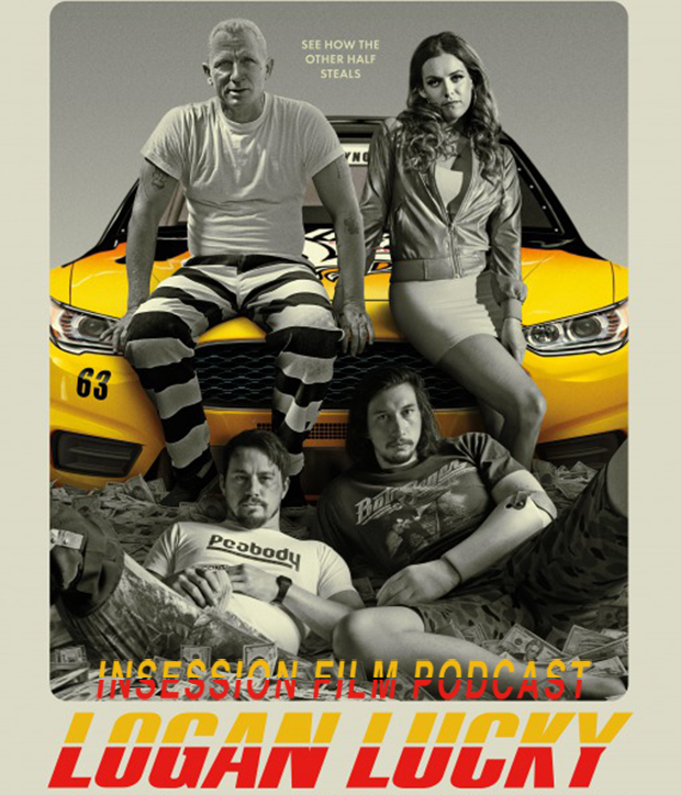 Podcast: Logan Lucky, Top 3 Movie Heists – Episode 235