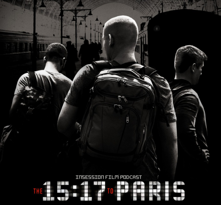 Podcast: The 15:17 to Paris / Top 3 Performances by Non-Professional Actors – Episode 260