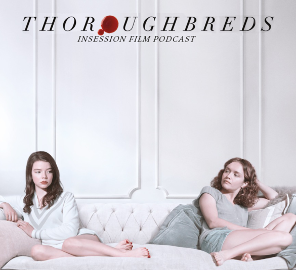 Podcast: Thoroughbreds / The Death of Stalin – Extra Film