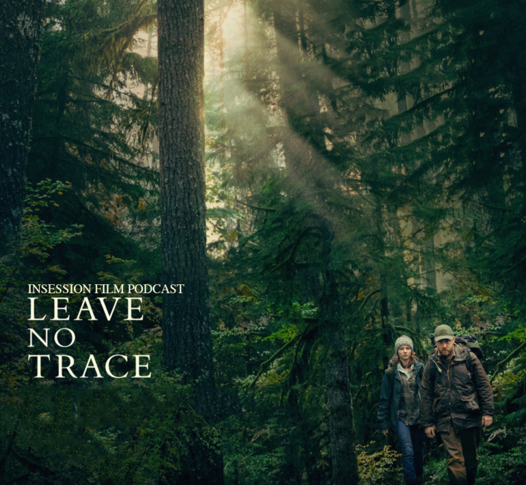 Podcast: Leave No Trace / Top 3 Father-Daughter Movies – Episode 283