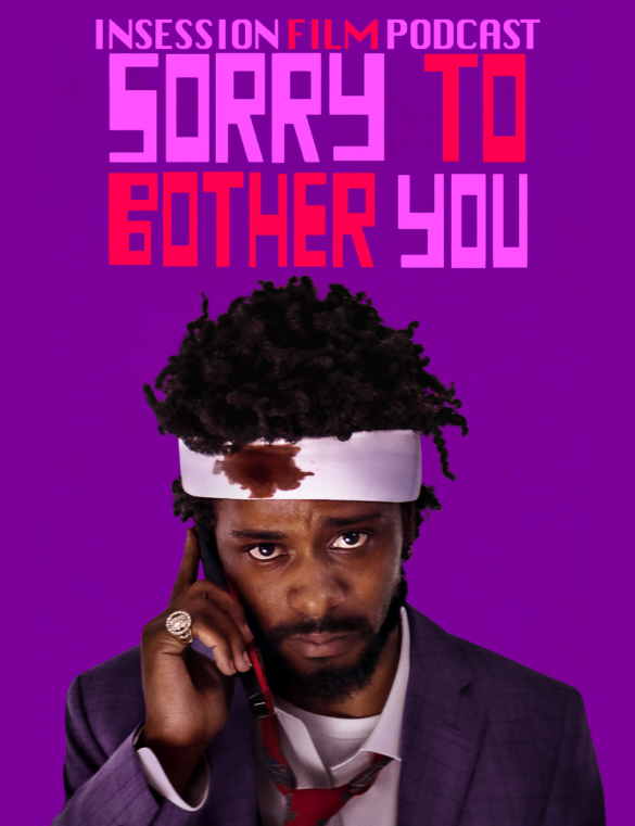 Podcast: Sorry to Bother You / Top 3 Movies About Corporate America – Episode 282