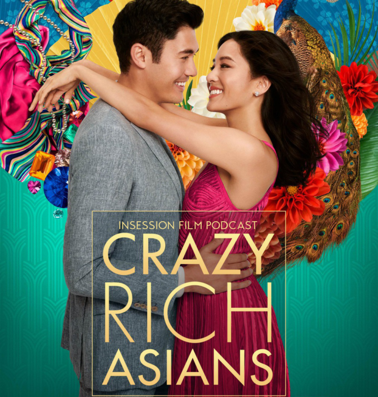 Podcast: Crazy Rich Asians / Top 3 Films of Asian Cinema in 21st Century so far – Episode 287