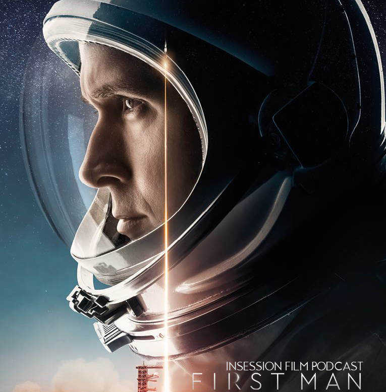 Podcast: First Man / Top 3 Ryan Gosling Scenes – Episode 295