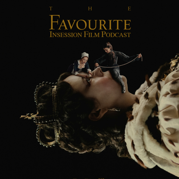 Podcast: The Favourite / Spider-Man: Into the Spider-Verse / Top 3 Against the Grain Movies of 2018 – Episode 304