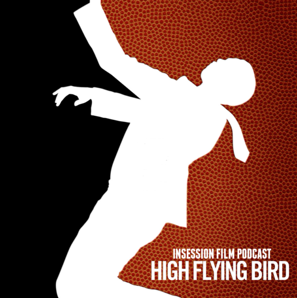 Podcast: High Flying Bird / Top 3 Non-Athlete Characters in Sports Movies – Episode 313