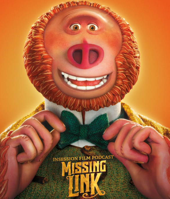 Podcast: Missing Link / Top 3 Mythical Movies – Episode 321