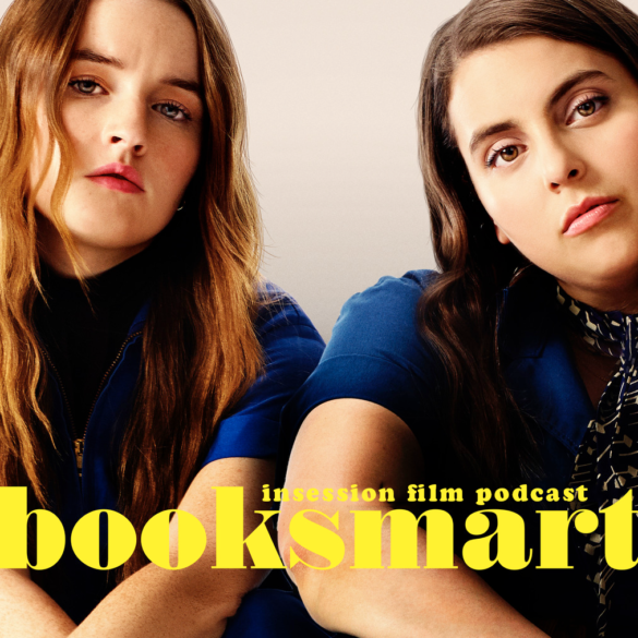 Podcast: Booksmart / Top 3 Performances in Female-Led Comedies – Episode 327
