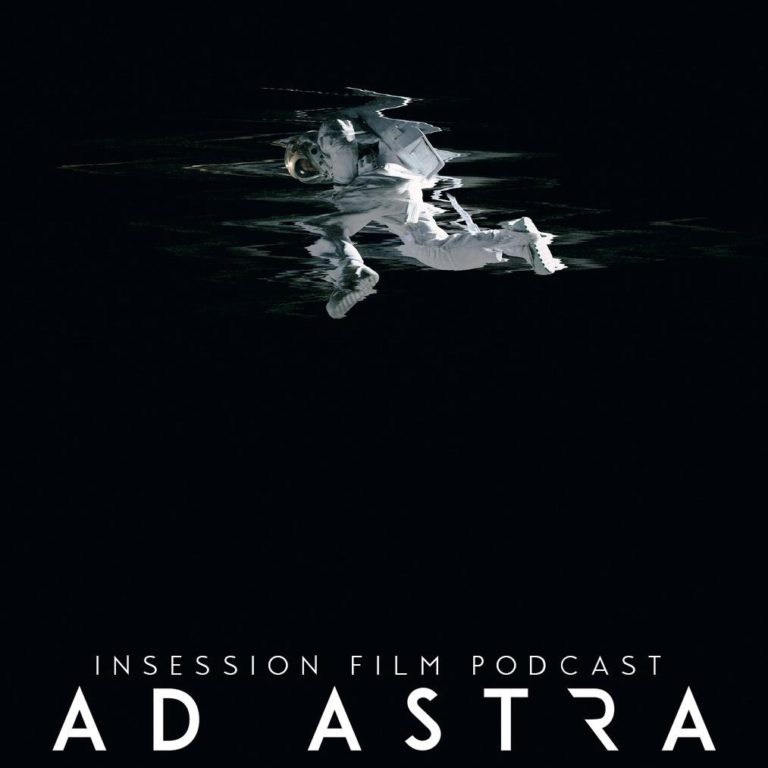 Podcast: Ad Astra / Top 3 Brad Pitt Scenes – Episode 344