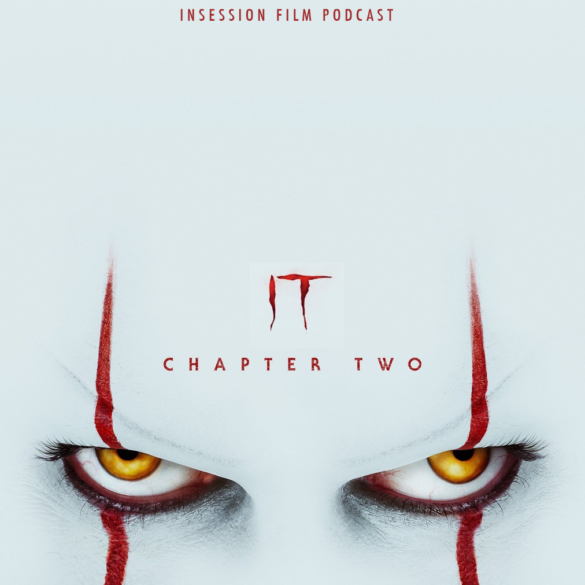 Podcast: IT Chapter Two / Top 3 Stephen King Characters – Episode 342