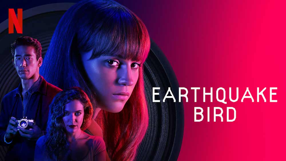 Earthquake Bird Netflix Review Insession Film