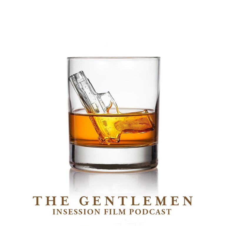 Podcast: The Gentlemen / Top 5 Scenes of the 2010s – Episode 362