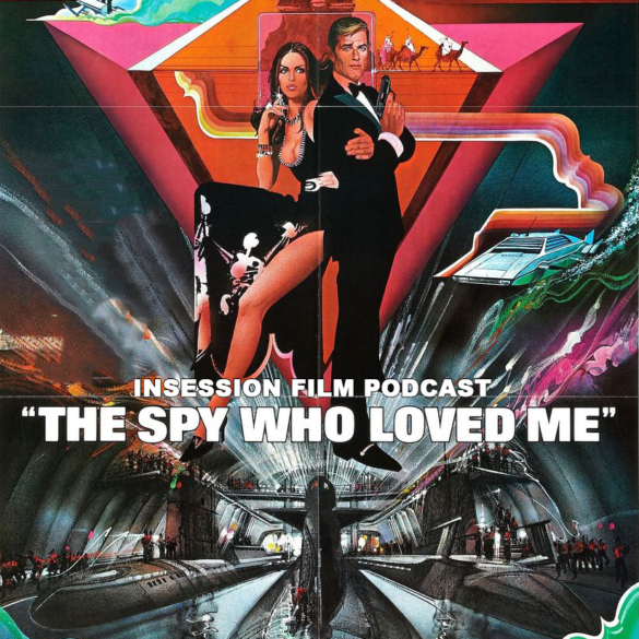 Podcast: The Spy Who Loved Me / The Last Thing He Wanted – Extra Film