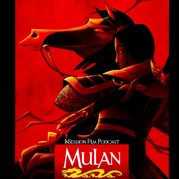 Podcast: Mulan (1998) / 8½ – Episode 371