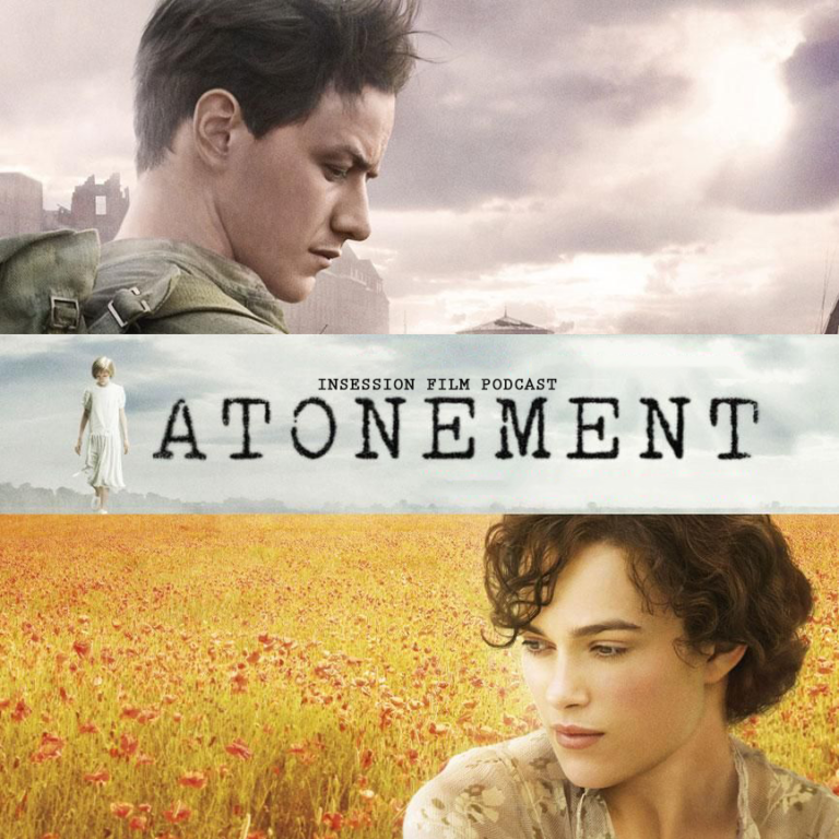 Podcast: Atonement / Top 3 Long Takes in Film – Episode 378