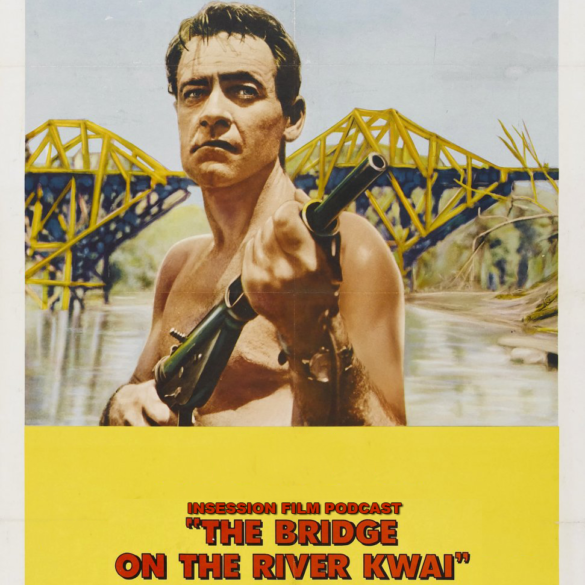 Podcast: The Bridge on the River Kwai / Relic – Extra Film