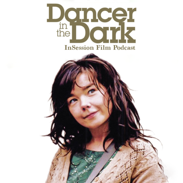 Podcast: Dancer in the Dark / Dick Johnson Is Dead – Episode 399