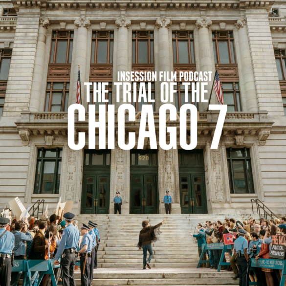Podcast: The Trial of the Chicago 7 / Top 3 Aaron Sorkin Exchanges – Episode 398