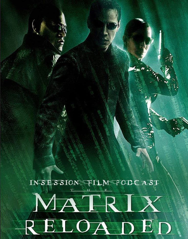 Podcast: The Matrix Reloaded / Our Friend – Extra Film