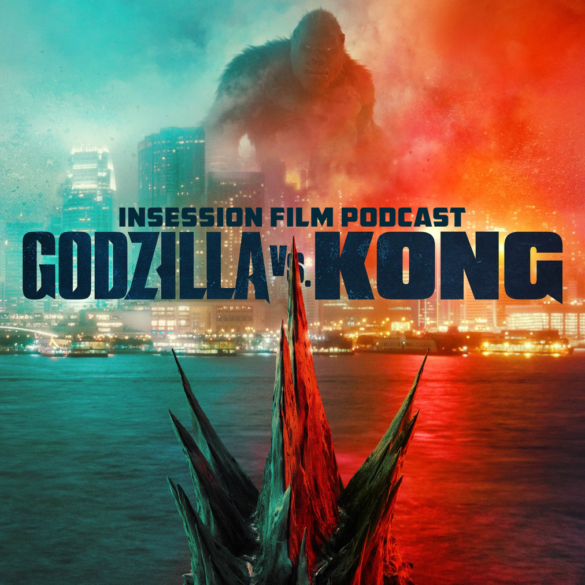Podcast: Godzilla vs. Kong / Top 3 Monster Brawls – Episode 424