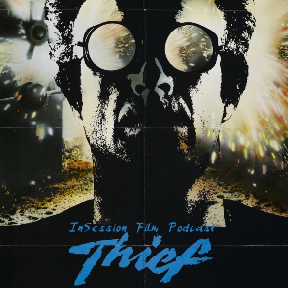 Podcast: Thief / Top 3 Directorial Debuts (Revisited) – Episode 425