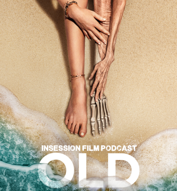 Podcast: Old / Top 3 M. Night Shyamalan Scenes – Episode 440