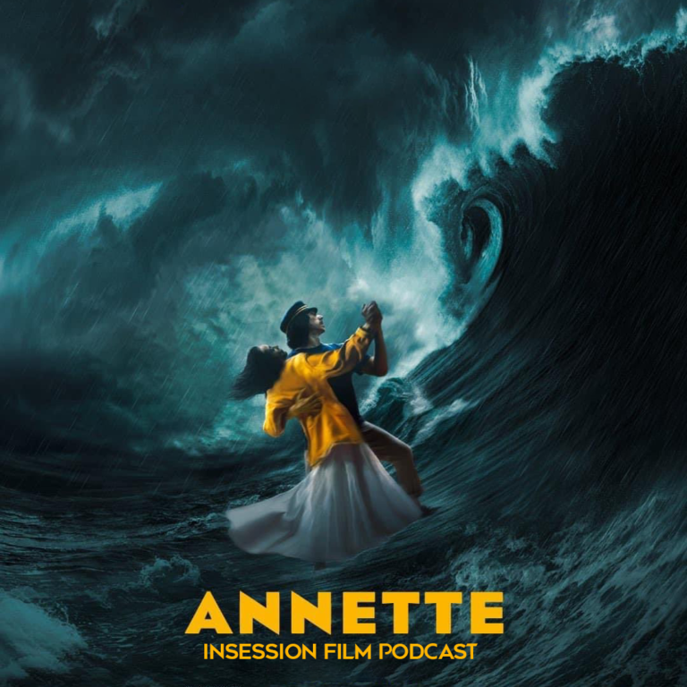 Podcast: Annette / Top 3 Sex Scenes in Film – Episode 444