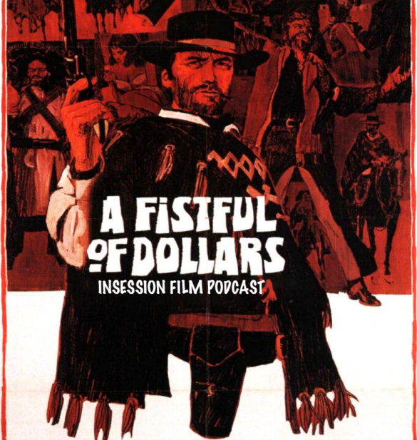 Podcast: A Fistful of Dollars – Extra Film