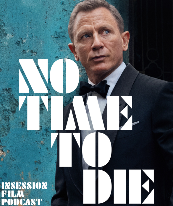 Podcast: No Time to Die / Top 3 Daniel Craig Bond Scenes – Episode 451