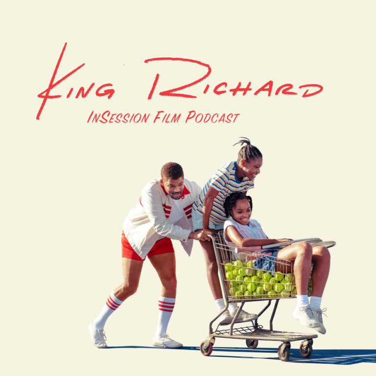 Podcast: King Richard / tick, tick…BOOM! – Episode 457