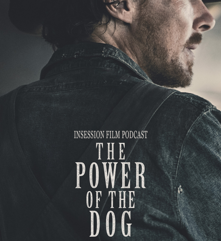 Podcast: The Power of the Dog / House of Gucci – Episode 458