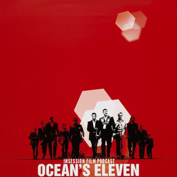 Podcast: Ocean’s Eleven / Chicago – Extra Film