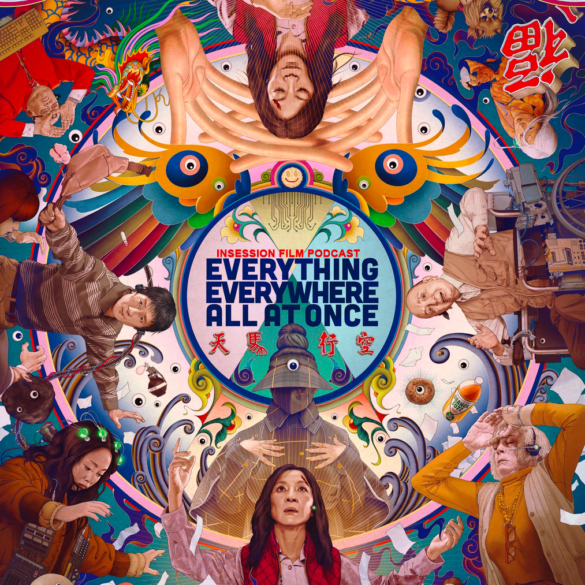 Podcast: Everything Everywhere All At Once / Always – Episode 475