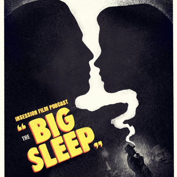 Podcast: The Big Sleep / Nitram – Extra Film