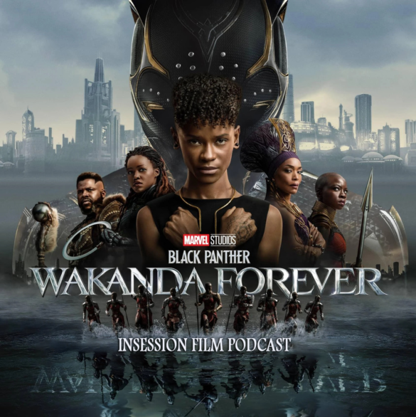 Podcast: Black Panther Wakanda Forever / Grave of the Fireflies (Revisited) – Episode 508