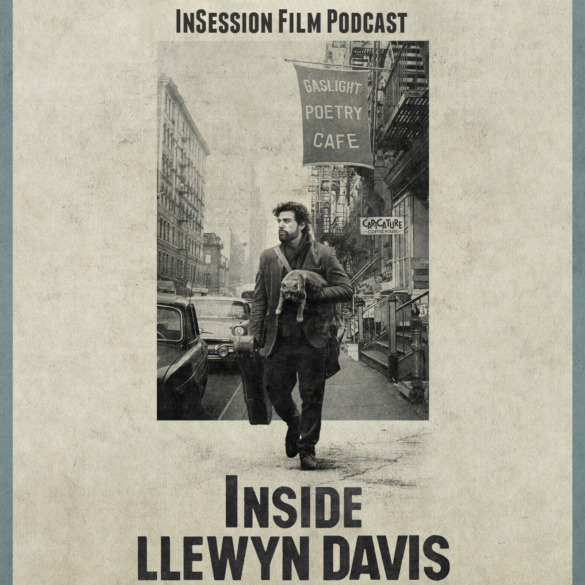 Podcast: Inside Llewyn Davis / 2013 Retrospective – Episode 518