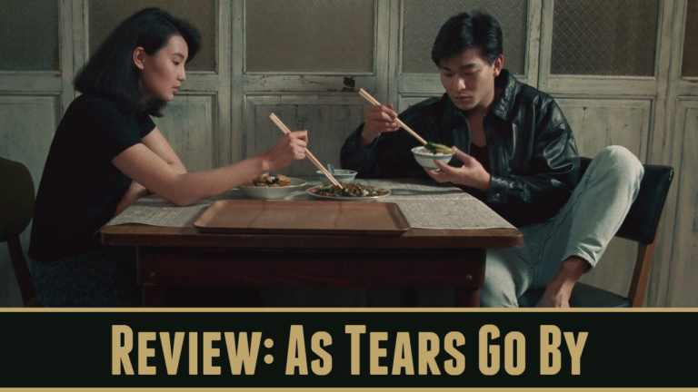 Movie Series Review: As Tears Go By